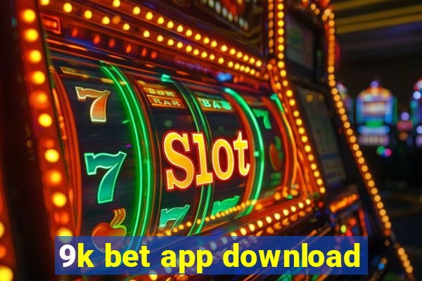 9k bet app download